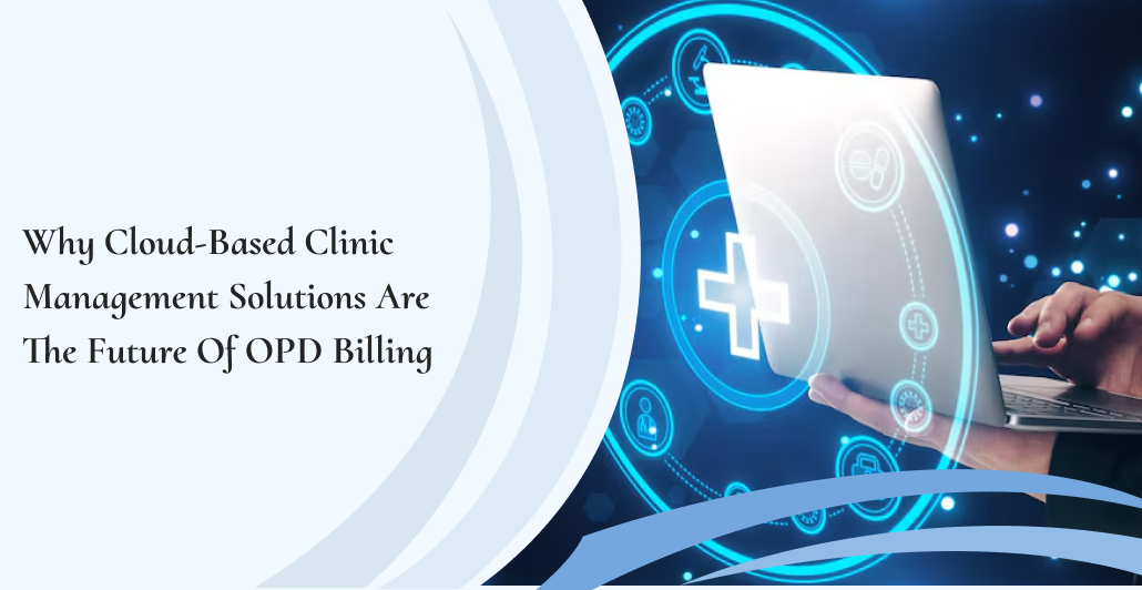 Cloud-Based Clinic Management Solutions